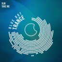 XLM - Take Me (Extended Mix)