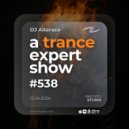 Alterace - A House Express Show #538 ()