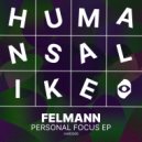 Felmann - Personal Focus (Original Mix)