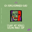 Overworked (US) & JIMII - Get To Know This (Original Mix)