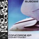 Money Money - Concorde (Original Mix)