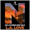 Dave Leatherman & Bruce Nolan - L.A. Love (Original Mix)