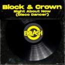 Block & Crown - Right About Now (Disco Dancer) (Original Mix)